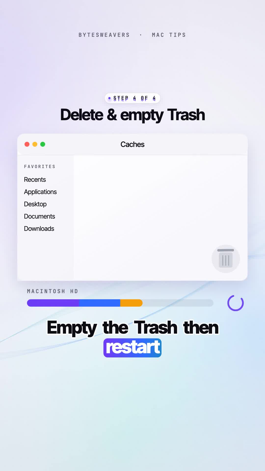 Empty the Trash and restart after clearing Mac caches